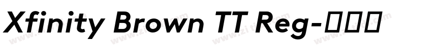 Xfinity Brown TT Reg字体转换